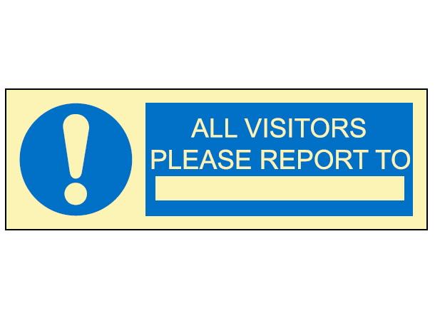 All visitors Please report to.. 300 x 100 mm - PVC