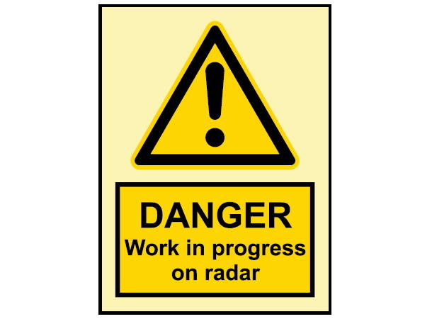 Danger Work in progress of radar 150 x 200 mm - PET 