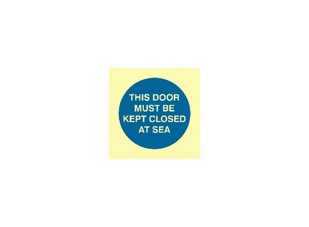 This door must be kept closed at sea 150 x 150 mm - PVC