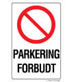 Parkering forbudt 300 x 400 mm - Aluminium