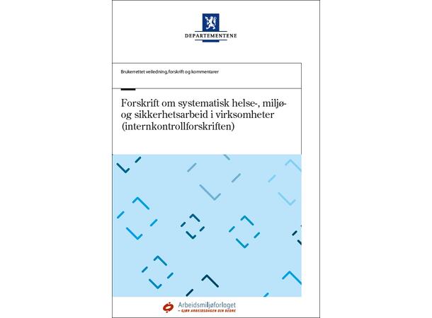 HMS-/Internkontrollforskriften m/komm Med endringer i kraft fra 1. juli 2017 