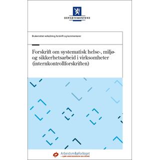 HMS-/Internkontrollforskriften m/komm Med endringer i kraft fra 1. juli 2017