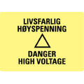 Livsfarlig h&#248;yspenning/Danger high volta 250 x 200 mm - A