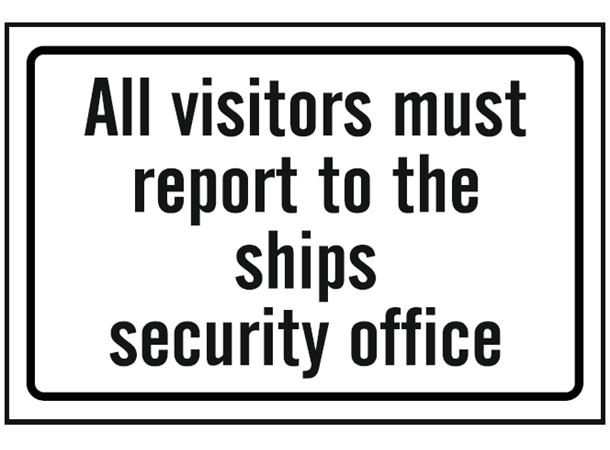 All visitors report to security office 300 x 300 mm - PVC