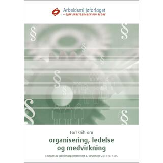Forskrift om organisering, ledelse og me Med endringer i kraft fra 7. okt 2025