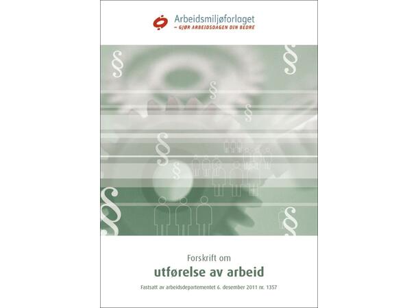 Forskrift om utførelse av arbeid Med endringer i kraft fra 5. apr 2024 