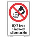 Ikke bruk h&#229;ndholdt slipemaskin 200 x 300 mm - A