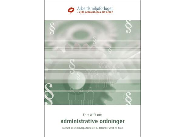 Forskrift om administrative ordninger Med endringer i kraft fra 30. sept 2024 