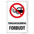 Tomgangskj&#248;ring forbudt 200 x 300 mm - A