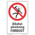 Alkoholp&#229;virkning forbudt 200 x 300 mm - A