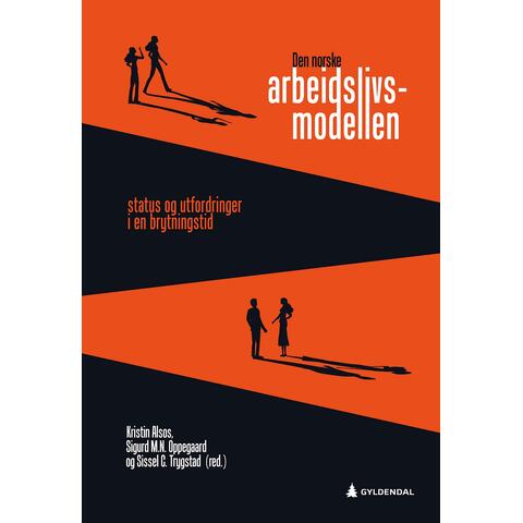 Den norske arbeidslivsmodellen status og utfordringer i en brytningstid