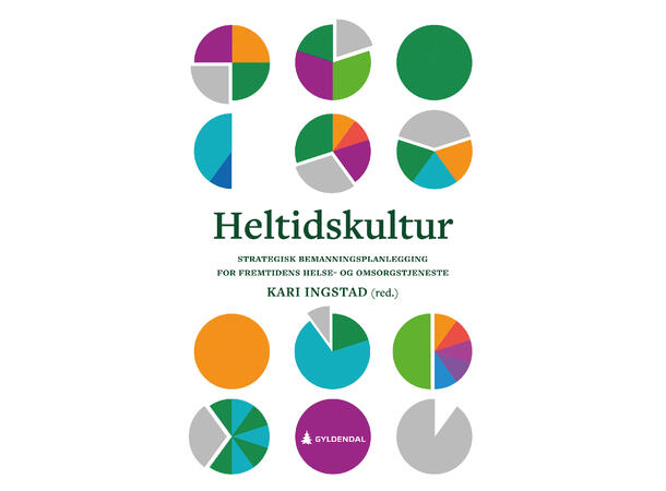Heltidskultur Strategisk bemanningsplanlegging for ... 