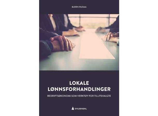 Lokale lønnsforhandlinger Verktøy for tillitsvalgte 